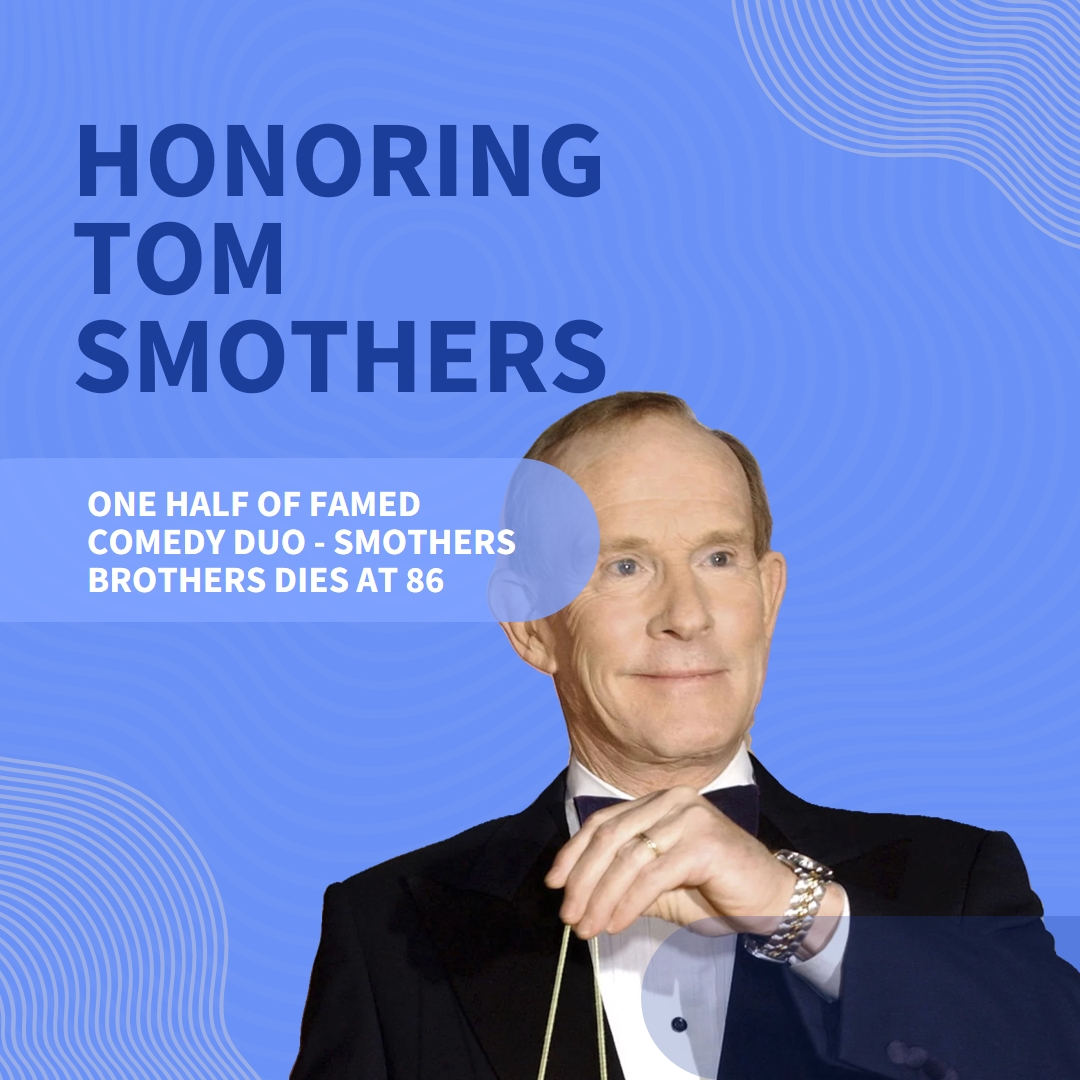 Comedian Tom Smothers, one half of famed comedy duo - Smothers Brothers, dies at 86