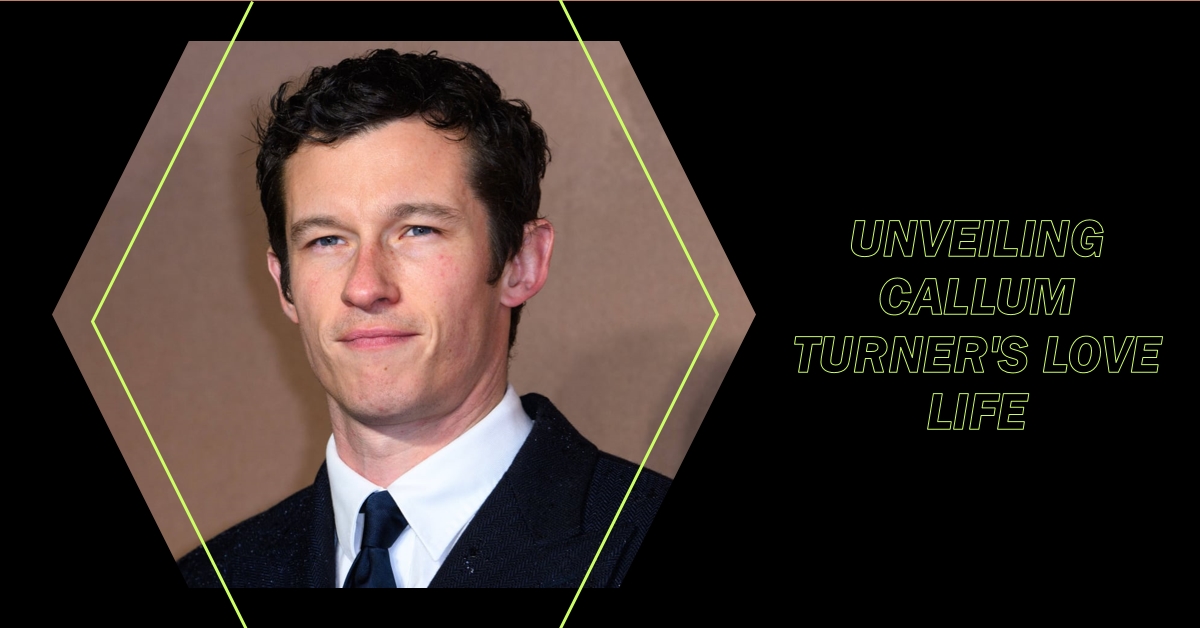 Callum Turner: Unveiling the Enigmatic British Actor's Love Life