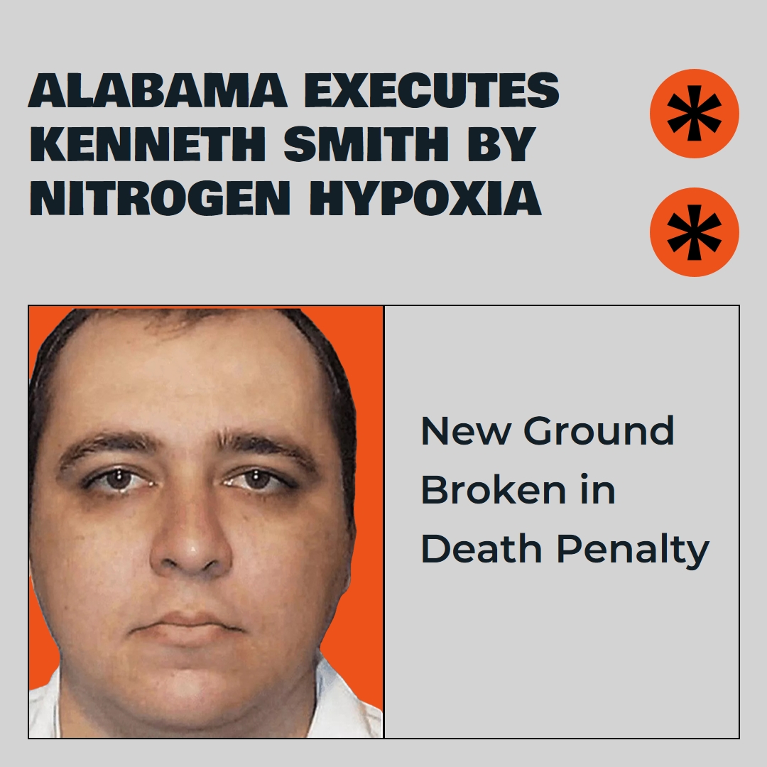 Alabama Breaks New Ground In Death Penalty As Kenneth Smith Executed By Nitrogen Hypoxia 
