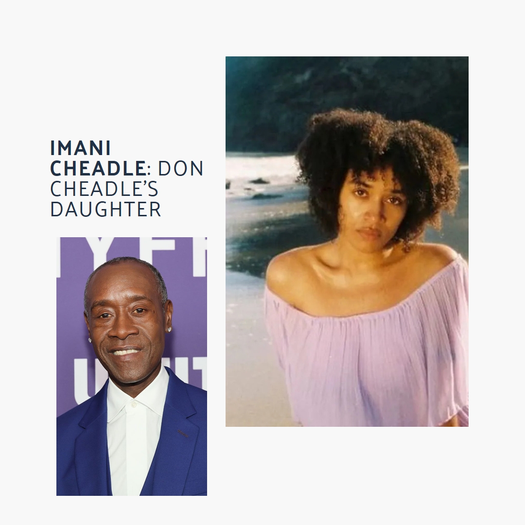 Imani Cheadle: Truth About Don Cheadle's Daughter