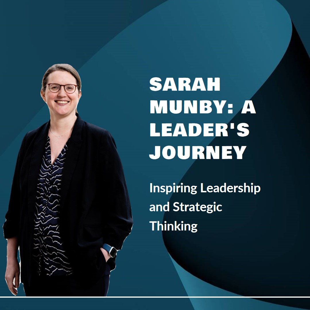 Sarah Munby's Professional Journey: Inspiring Leadership and Strategic Thinking