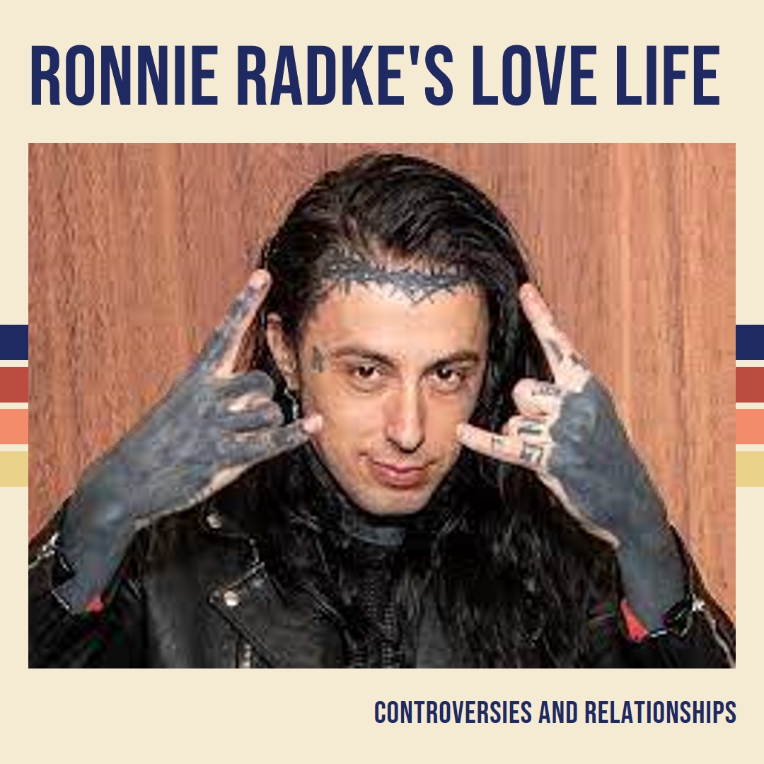 Ronnie Radke's Colorful Love Life: Controversies and Relationships