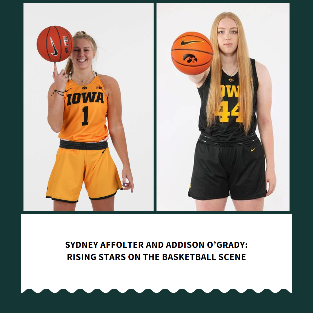 Rising Star Alert: Sydney Affolter and Addison O’Grady Impact on the Basketball Scene