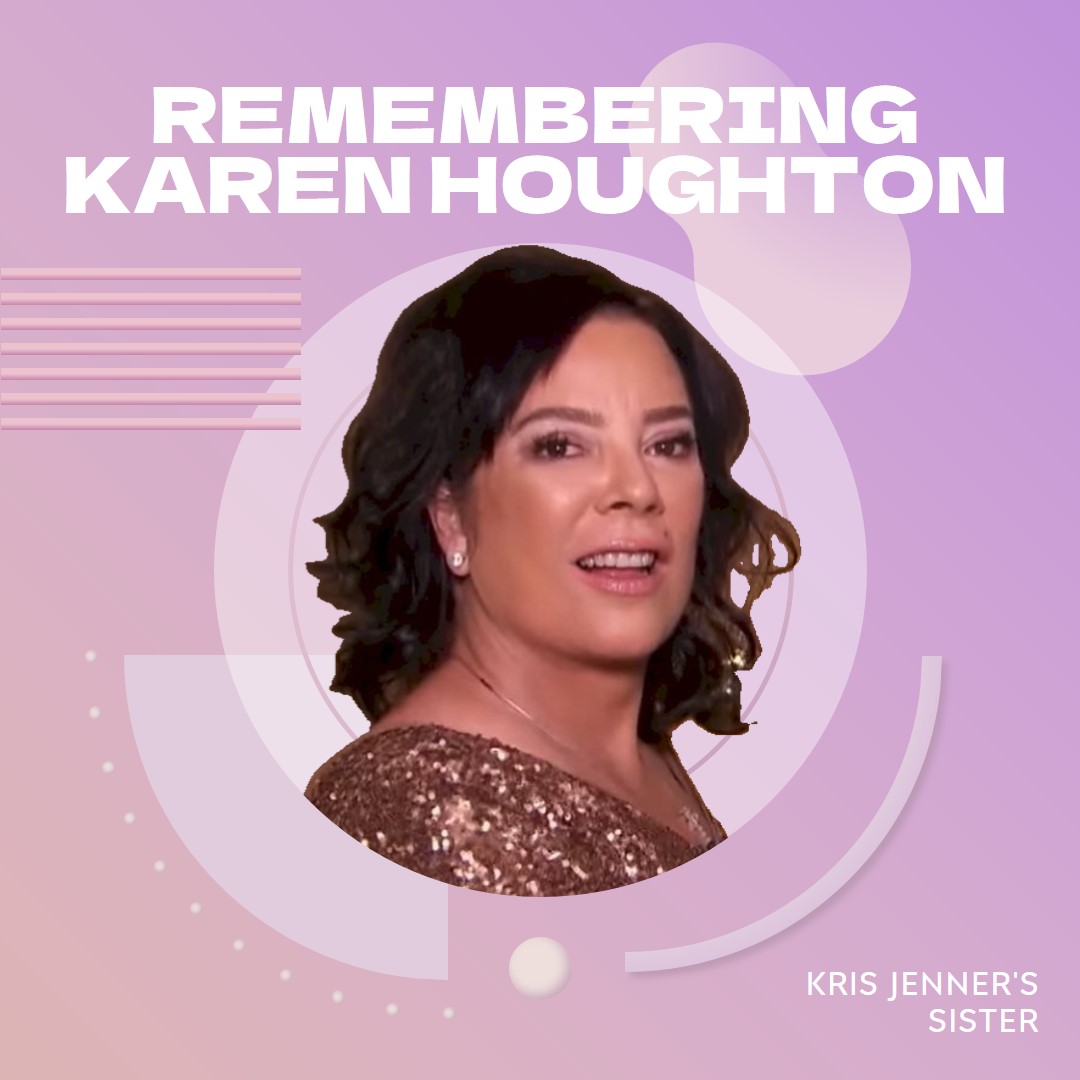 Remembering Karen Houghton: Kris Jenner's Sister