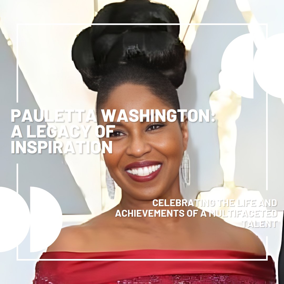 Pauletta Washington: A Multifaceted Talent with an Inspiring Legacy