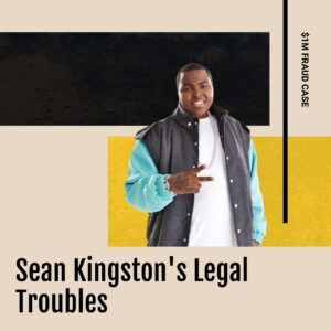 Sean Kingston's Legal Troubles: Indicted in $1M Fraud Case