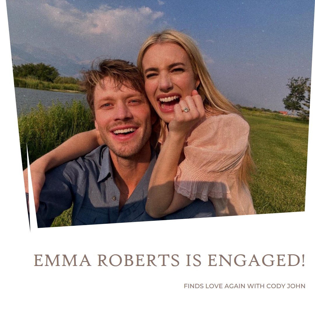 Emma Roberts Finds Love Again: Engaged to Cody John